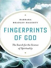 Fingerprints of God: The Search for the Science of Spirituality (Audio CD)