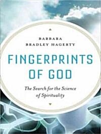 Fingerprints of God: The Search for the Science of Spirituality (MP3 CD)