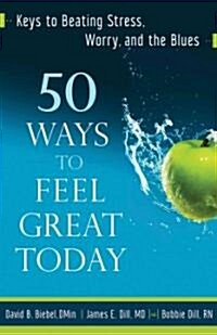 50 Ways to Feel Great Today (Paperback, 1st)