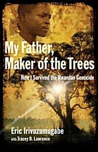 My Father, Maker of the Trees (Hardcover)