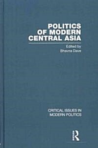 Politics of Modern Central Asia (Package)