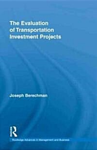 The Evaluation of Transportation Investment Projects (Hardcover)