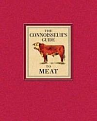 The Connoisseurs Guide to Meat (Hardcover)