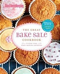 The Great Bake Sale Cookbook: 75 Sure-Fire Fund-Raising Favorites (Hardcover)