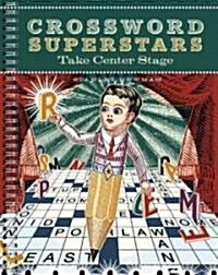 Crossword Superstars Take Center Stage (Paperback, CSM, Spiral)