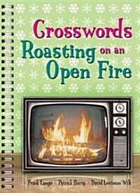 Crosswords Roasting on an Open Fire (Paperback, Spiral)