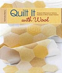 Quilt It With Wool (Paperback, 1st, Original)