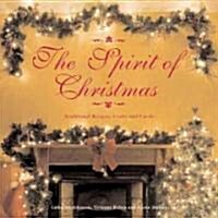 The Spirit of Christmas : Traditional Recipes, Crafts and Carols (Paperback)