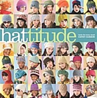 Hattitude: Knits for Every Mood (Paperback)