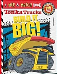 Tonka Trucks: Build It Big! (Board Book)