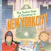 The Twelve Days of Christmas in New York City (Hardcover)