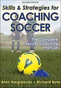 Skills & Strategies for Coaching Soccer (Paperback, 2)