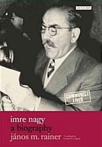 Imre Nagy : A Biography (Hardcover)