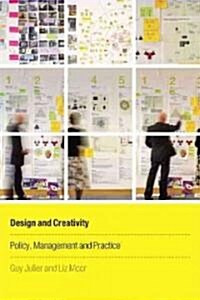 Design and Creativity : Policy, Management and Practice (Hardcover)