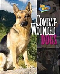 Combat-Wounded Dogs (Library Binding)