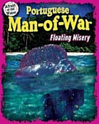 Portuguese Man-Of-War: Floating Misery (Library Binding)