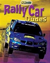 Rally Car Dudes (Library Binding)