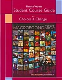 Student Course Guide for Choices & Change: Macroeconomics: Dallas TeleLearning (Paperback, 2)