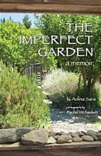 The Imperfect Garden (Paperback)