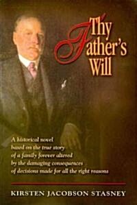 Thy Fathers Will (Paperback)