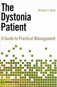 The Dystonia Patient: A Guide to Practical Management (Paperback)