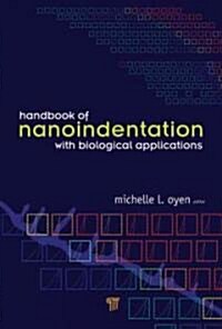 Handbook of Nanoindentation: With Biological Applications (Hardcover)