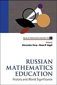 Russian Mathematics Education: History and World Significance (Hardcover)