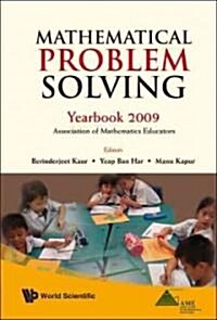 Mathematical Problem Solving: Yearbook 2009, Association of Mathematics Educator (Hardcover)