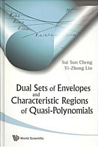 Dual Sets of Envelopes and Characteristic Regions of Quasi-Polynomials (Hardcover)