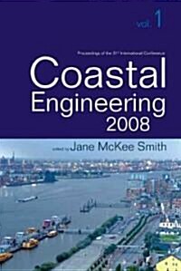 Coastal Engineering 2008 - Proceedings of the 31st International Conference (in 5 Volumes) (Paperback, 31)