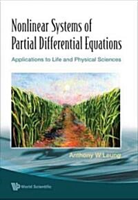 Nonlinear Systems of Partial Differential Equations: Applications to Life and Physical Sciences (Hardcover)