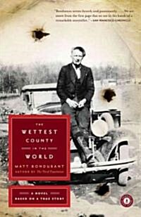 The Wettest County in the World: A Novel Based on a True Story (Paperback)