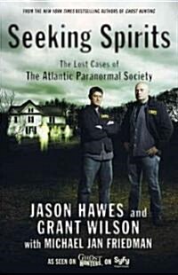 Seeking Spirits: The Lost Cases of the Atlantic Paranormal Society (Paperback)