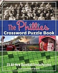 The Phillies Crossword Puzzle Book (Paperback, Spiral)