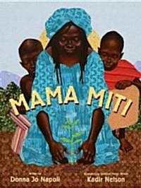 Mama Miti: Wangari Maathai and the Trees of Kenya (Hardcover)