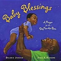 Baby Blessings: A Prayer for the Day You Are Born (Hardcover)