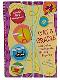 Cats Cradle and Other Fantastic String Figures [With DVD] (Spiral)