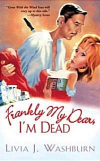 Frankly My Dear, Im Dead (Paperback)