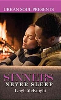 Sinners Never Sleep (Mass Market Paperback, 1st, Original)