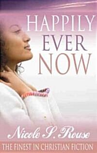 Happily Ever Now (Mass Market Paperback)