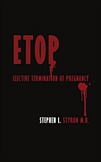 Etop: Elective Termination of Pregnancy (Paperback)