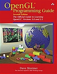 [중고] OpenGL Programming Guide: The Official Guide to Learning OpenGL, Versions 3.0 and 3.1 (Paperback, 7th)