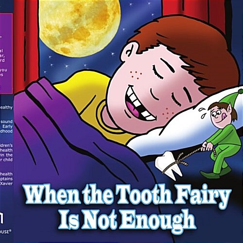 When the Tooth Fairy Is Not Enough (Paperback)