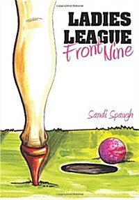 Ladies League Front Nine (Hardcover)