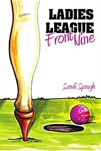 Ladies League Front Nine (Paperback)