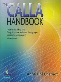 The CALLA handbook : implementing the cognitive academic language learning approach 2nd ed
