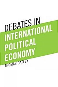 Debates in International Political Economy (Paperback, 1st)