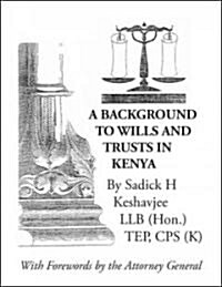 A Background to Wills and Trusts in Kenya (Paperback)