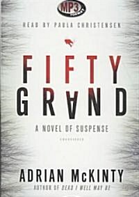 Fifty Grand: A Novel of Suspense (MP3 CD)