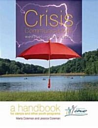 Crisis Communications Weathering the Storm (Paperback)